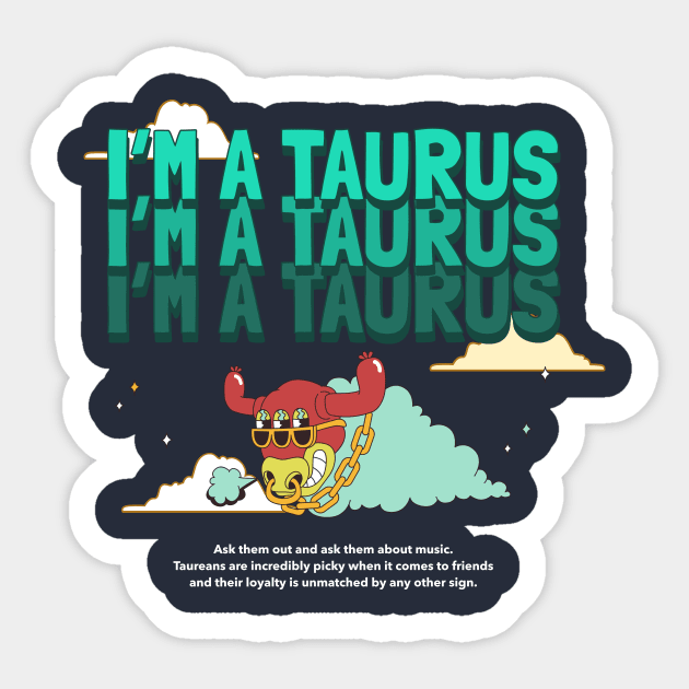 im a taurus Sticker by WOAT